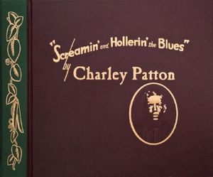 Screamin' and Hollerin' the Blues